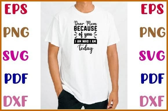 Dear Mom Because of You I Am Who I Am: Design Review