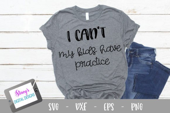 I Can't My Kids Have Practice SVG Review
