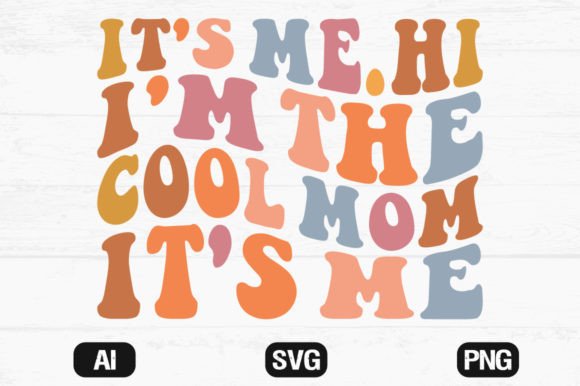 It's Me Hi I'm the Cool Mom Wavy Design Review
