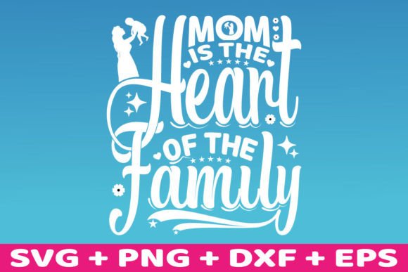 Mom is the Heart of the Family SVG: An Embroidery Review