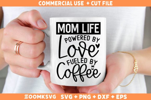 Mom Life Powered by Love Fueled by SVG Review