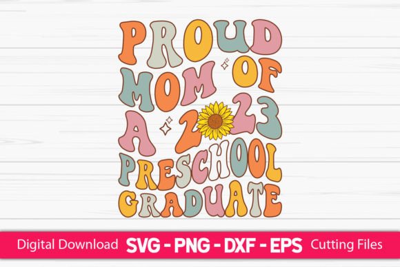 Proud Mom of a 2023 Preschool Graduate Design Review