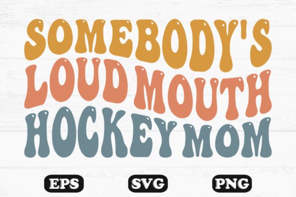 Reviewing Somebody’s Loud Mouth Hockey Mom Designs